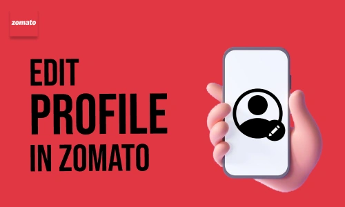 How to Edit Profile in Zomato